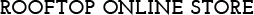 ROOFTOP ONLINE STORE